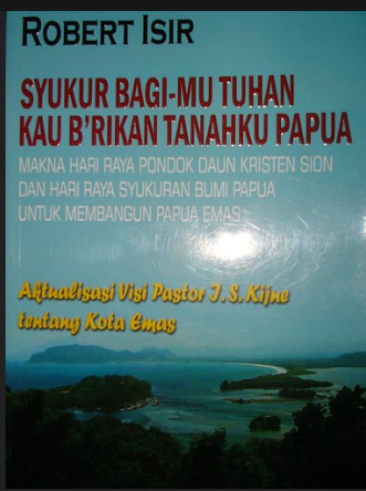 Resensi Buku: Syukur Bagi-Mu Tuhan, Kau B’rikan Tanahku Papua